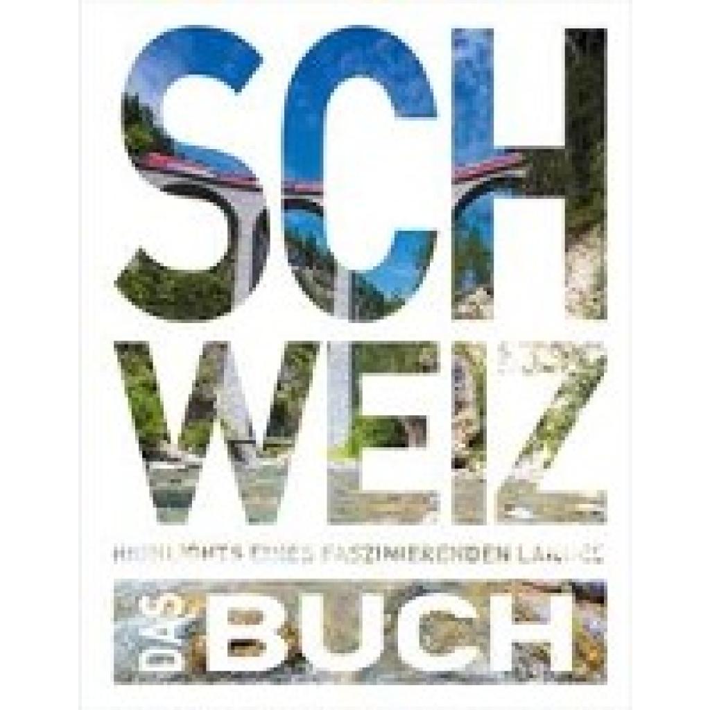 9783969651070 - KUNTH Das Buch   KUNTH Schweiz Das Buch - Heide-Ilka Weber Gebunden