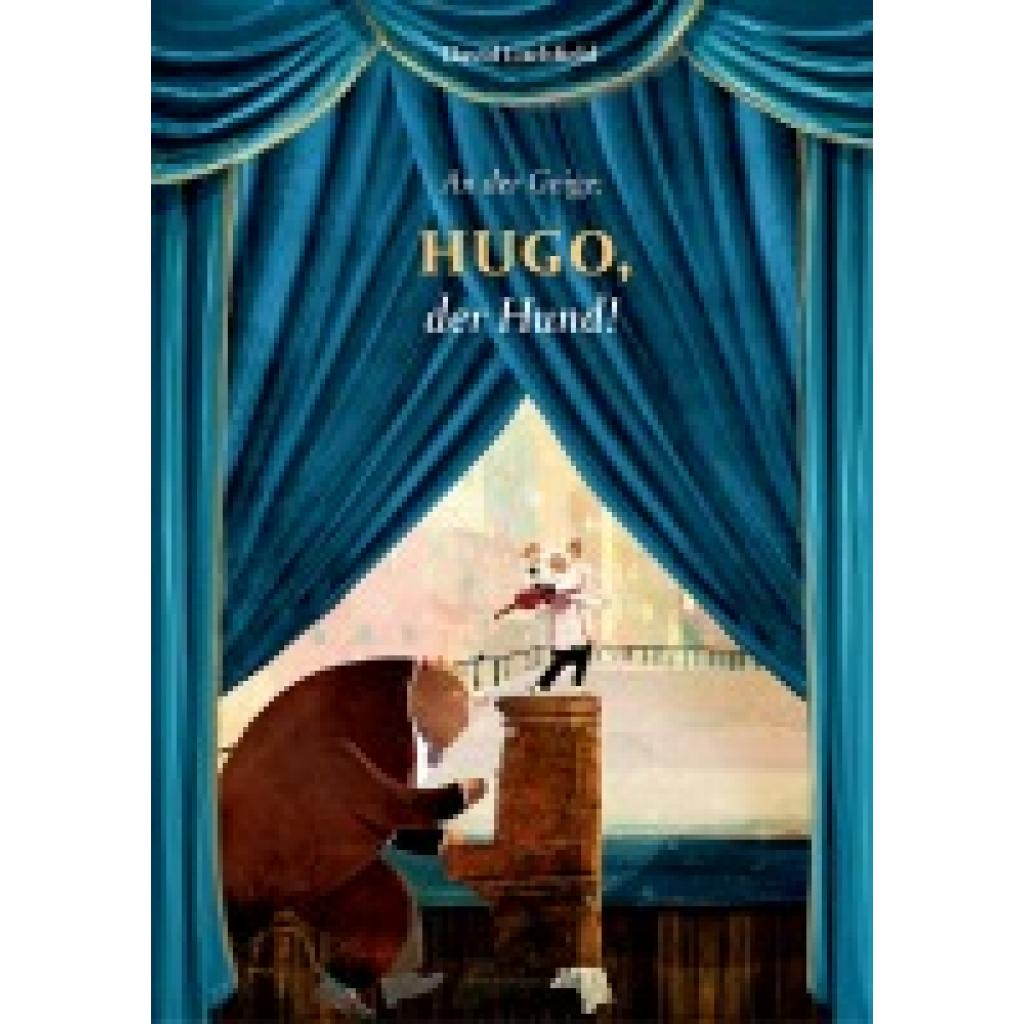 9783959390637 - An der Geige Hugo der Hund! - David Litchfield Gebunden