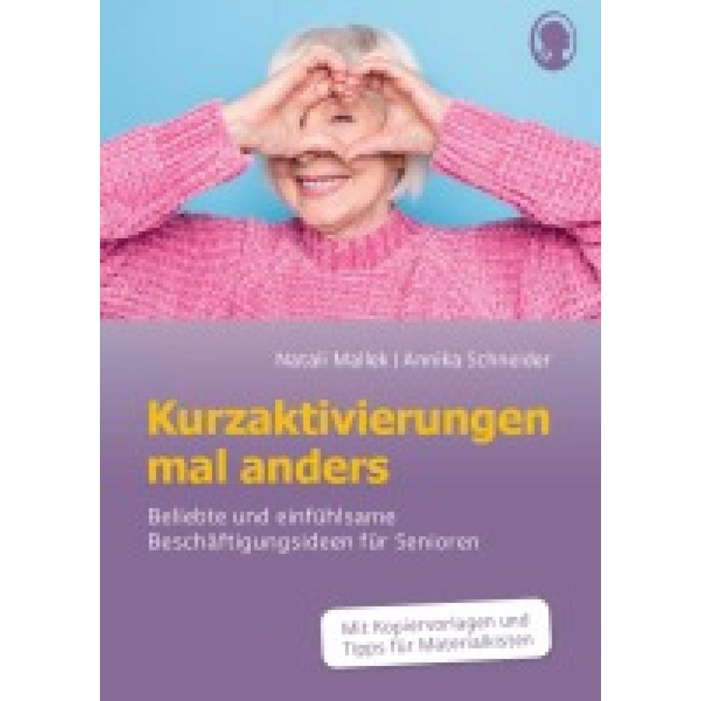 9783948106621 - Mallek Natali Kurzaktivierungen mal anders Beliebte und einfühlsame 10-Minuten-Aktivierungen für Senioren Mit Kopiervorlagen und Materialkisten für Aktivierungen 9783948106621 - Mallek Natali Kurzaktivierungen mal anders Beliebte und einfühlsame 10-Minuten-Aktivierungen für Senioren Mit Kopiervorlagen und Materialkisten für Aktivierungen
