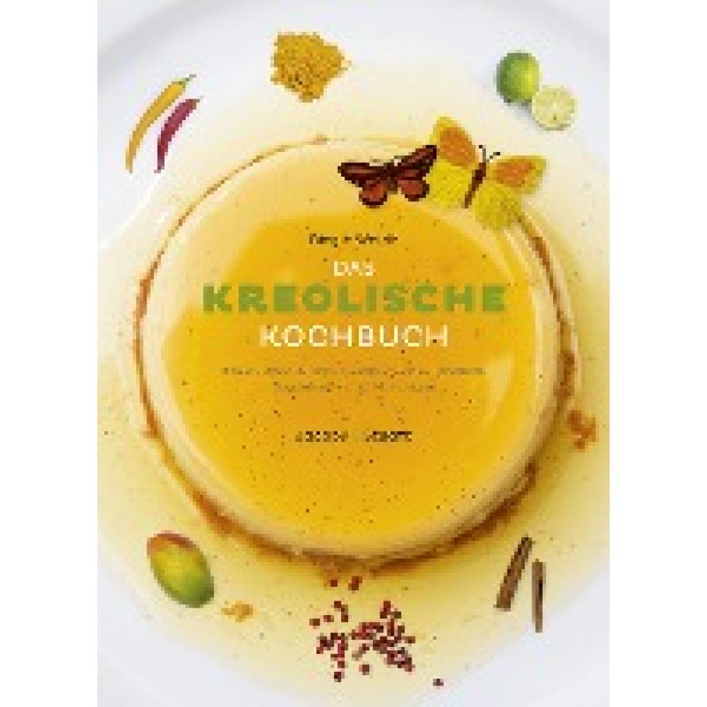 9783942787475 - Birgit Weidt - GEBRAUCHT Das kreolische Kochbuch - Preis vom 02102023 050404 h