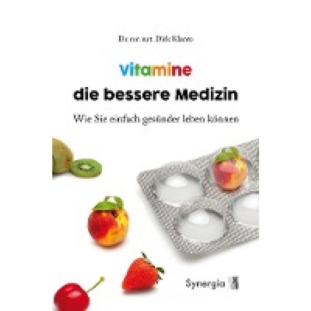 9783906873732 - Vitamine die bessere Medizin - Dr rer nat Dirk Klante Kartoniert (TB)