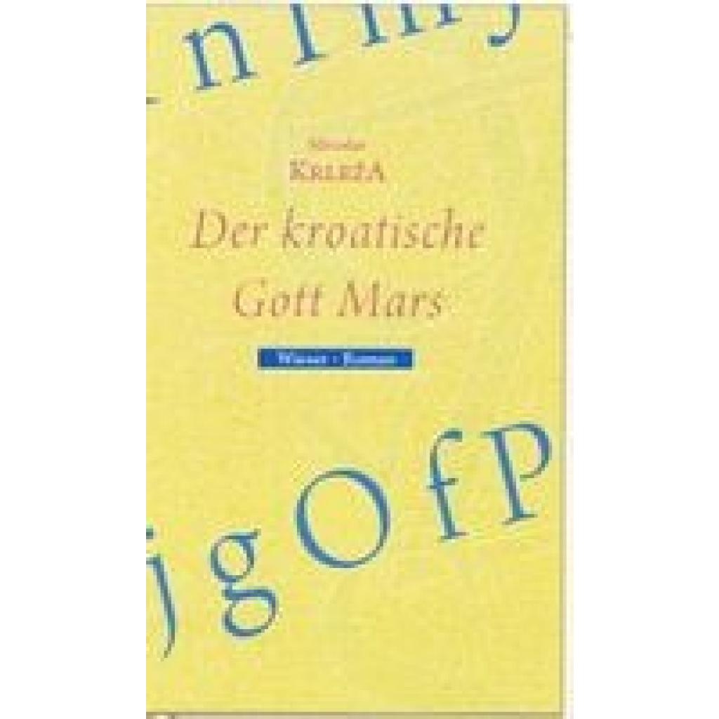 Krleza, Miroslav: Der kroatische Gott Mars