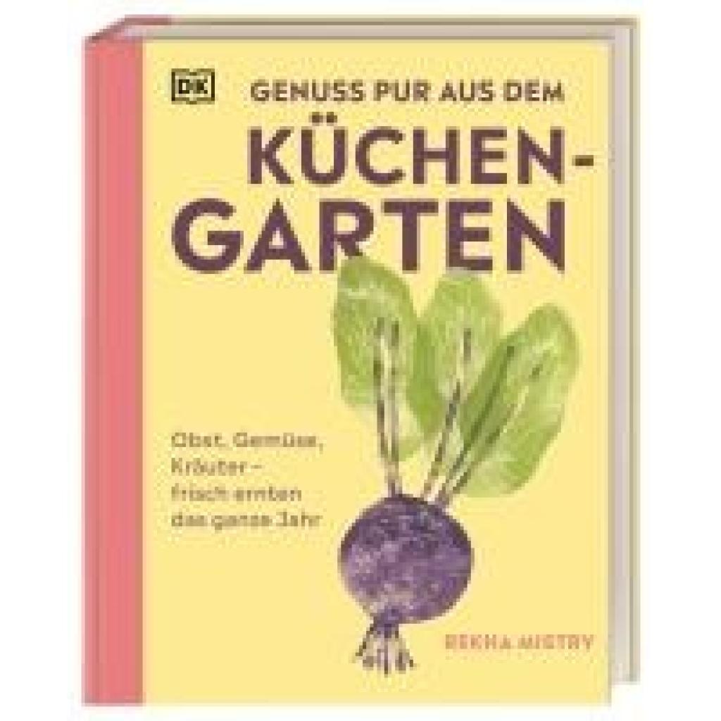 9783831048267 - Mistry Rekha Genuss pur aus dem Küchengarten 9783831048267 - Mistry Rekha Genuss pur aus dem Küchengarten