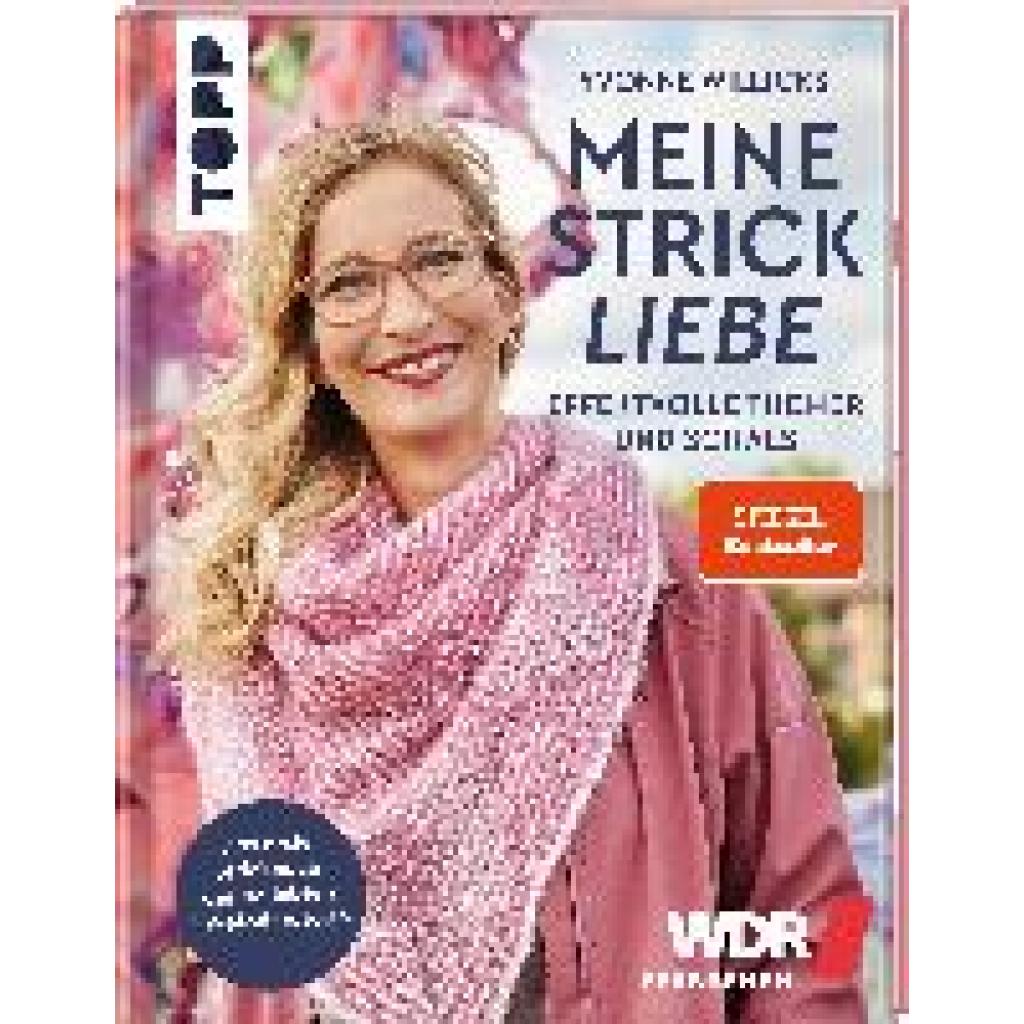 9783772448553 - Meine Strickliebe - Effektvolle Tücher und Schals SPIEGEL Bestseller - Yvonne Willicks Gebunden