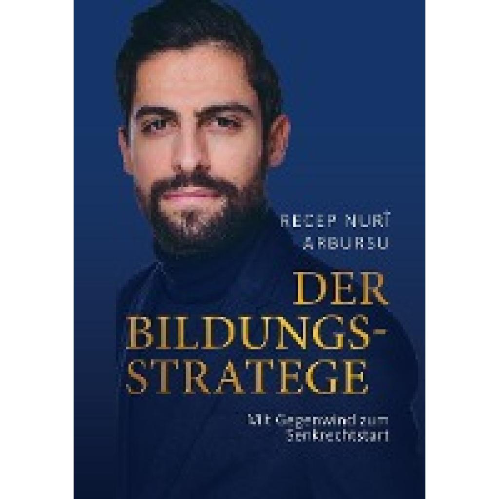 9783758382024 - Arbursu Recep Nuri Der Bildungsstratege 9783758382024 - Arbursu Recep Nuri Der Bildungsstratege