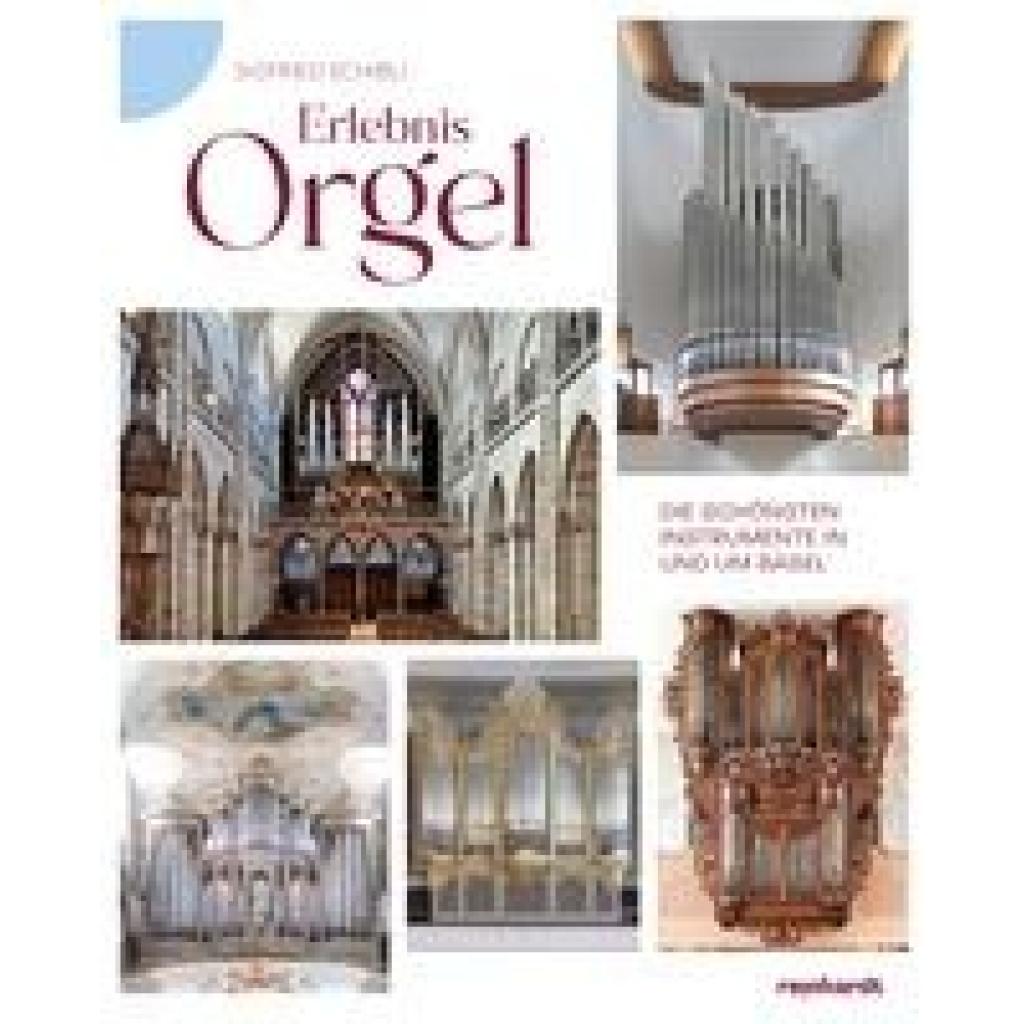 Schibli, Sigfried: Erlebnis Orgel