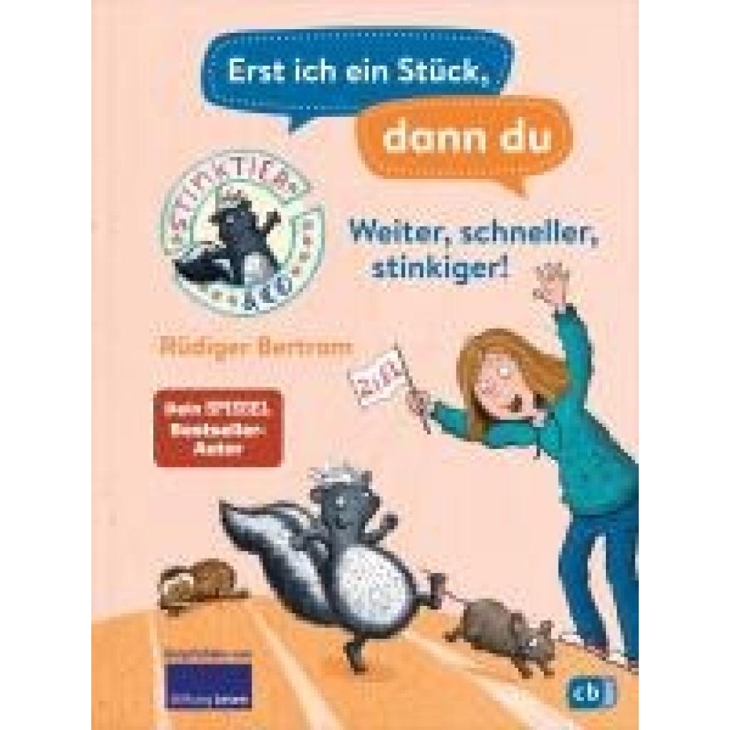 9783570181256 - Bertram Rüdiger Erst ich ein Stück dann du -  Stinktier & Co - Weiter schneller stinkiger!