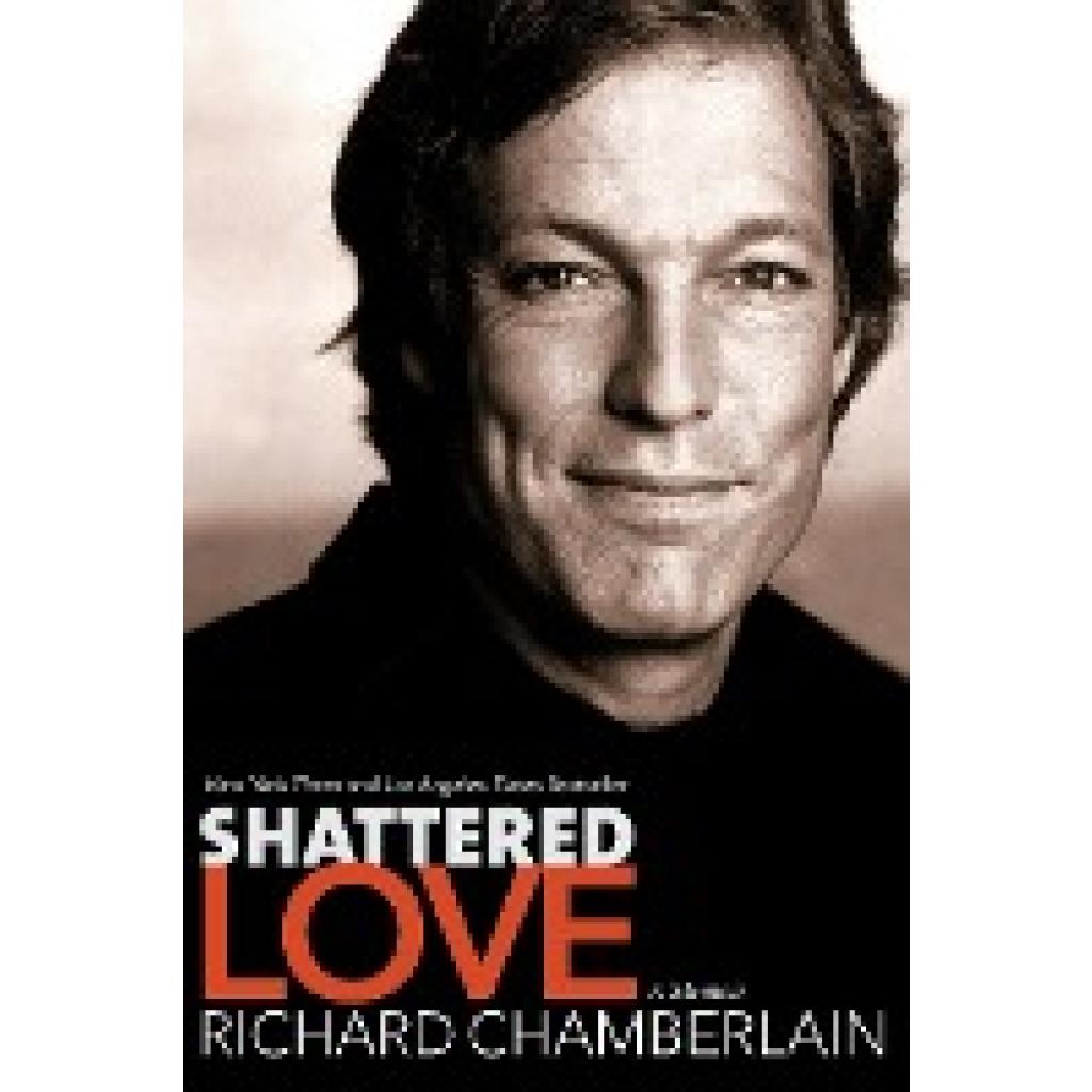 Chamberlain, Richard: Shattered Love