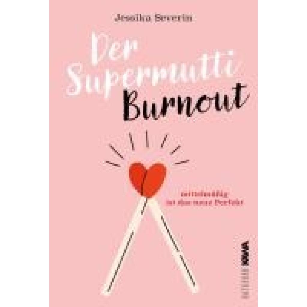 9783986601454 - Severin Jessika Der Supermutti Burnout 9783986601454 - Severin Jessika Der Supermutti Burnout
