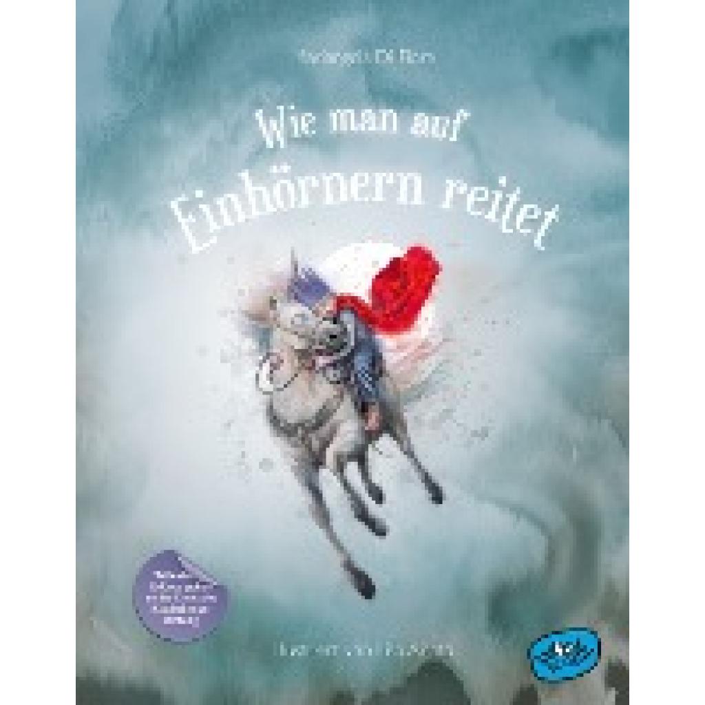 9783961771196 - Wie man auf Einhörnern reitet - Mariangela Di Fiore Gebunden 9783961771196 - Wie man auf Einhörnern reitet - Mariangela Di Fiore Gebunden
