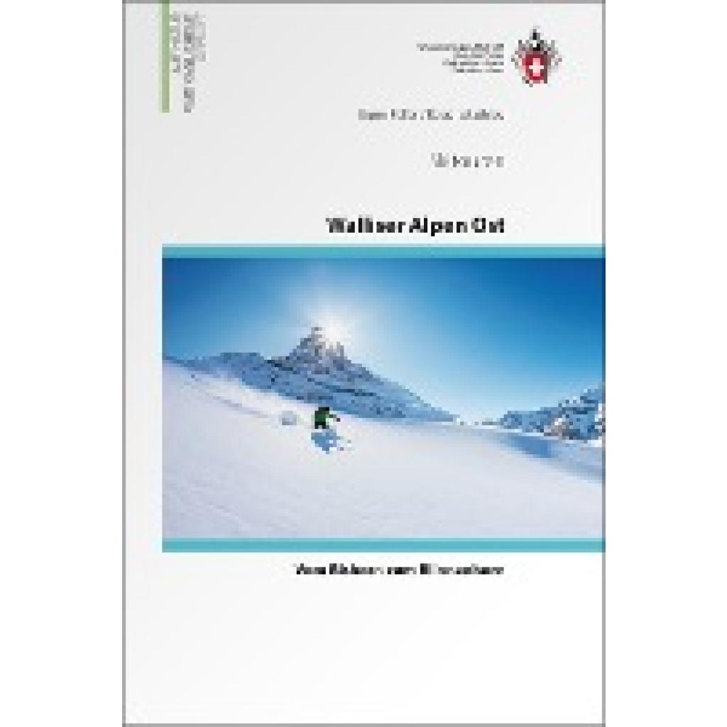 Feller, Egon: Skitouren Walliser Alpen Ost