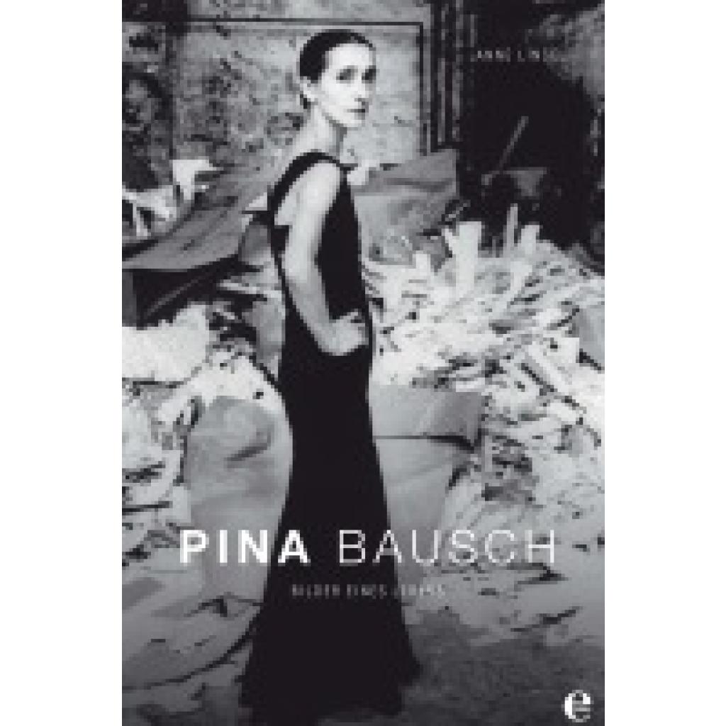 9783841901828 - Pina Bausch - Anne Linsel Gebunden