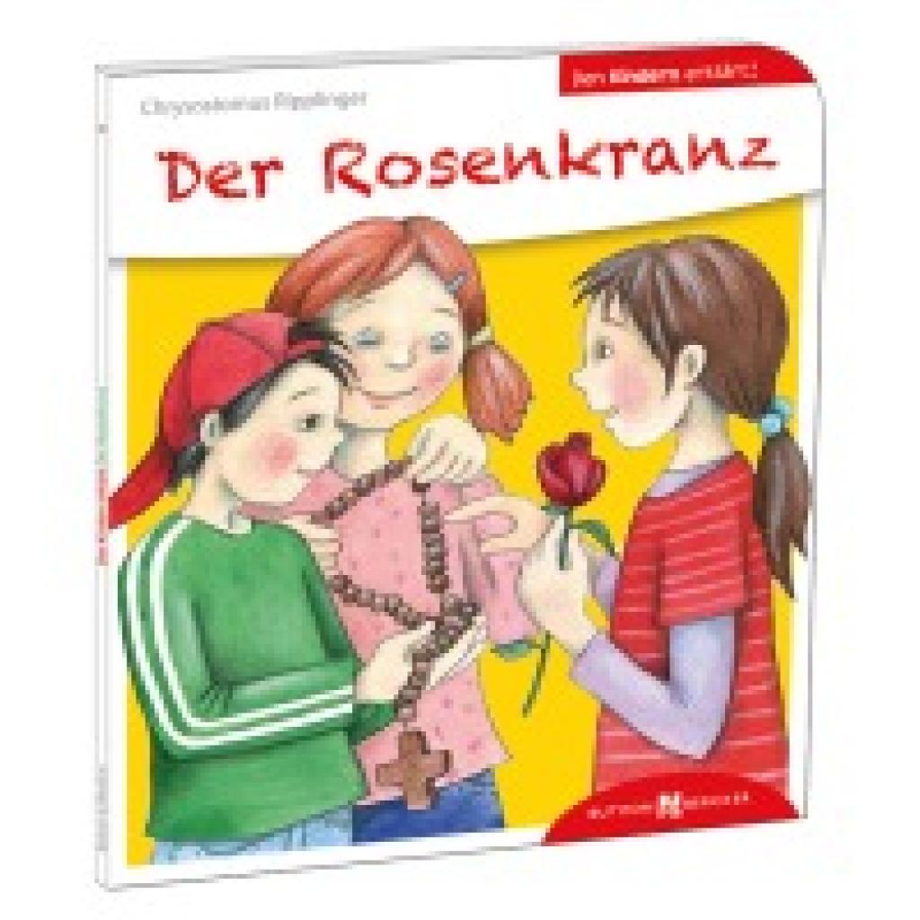 9783766630087 - Der Rosenkranz den Kindern erklärt - Chrysostomus Ripplinger Kartoniert (TB) 9783766630087 - Der Rosenkranz den Kindern erklärt - Chrysostomus Ripplinger Kartoniert (TB)