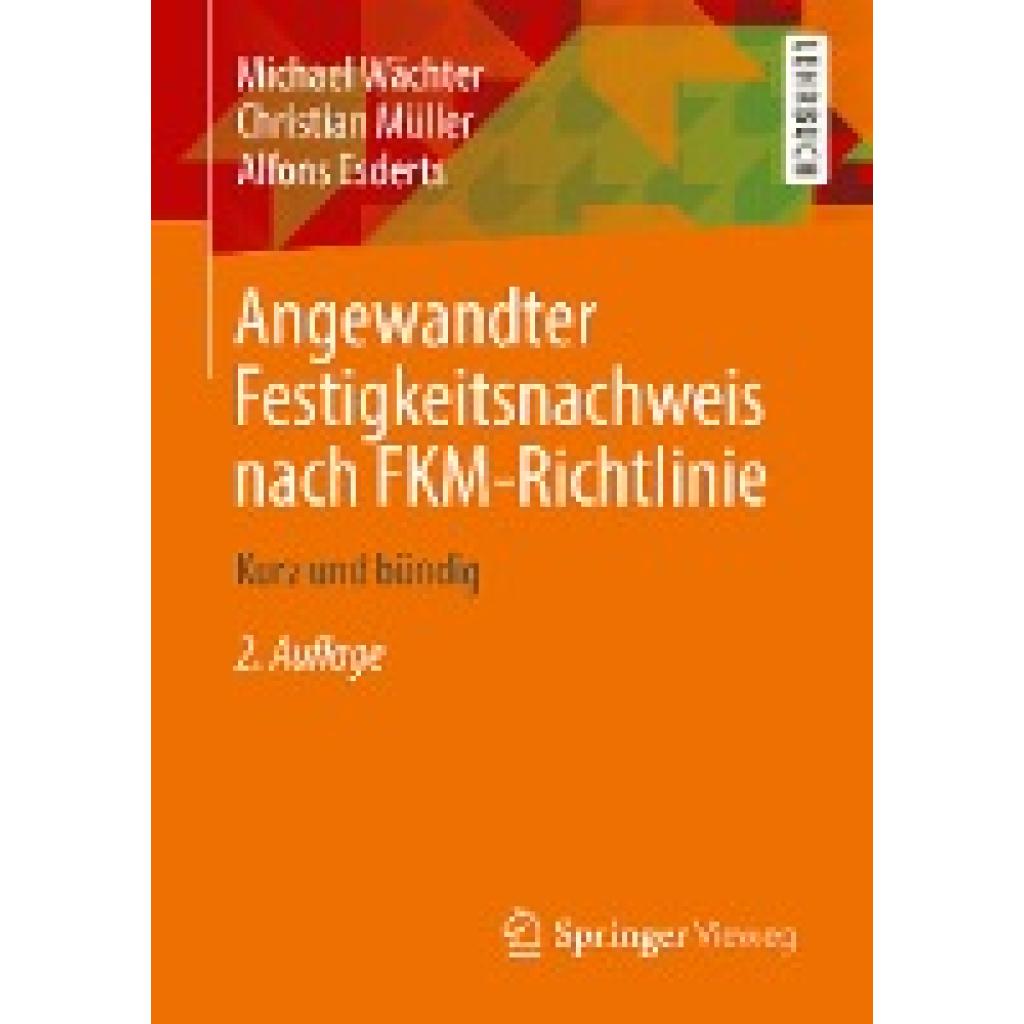 9783658328566 - Angewandter Festigkeitsnachweis nach FKM-Richtlinie - Michael Wächter Christian Müller Alfons Esderts Kartoniert (TB)