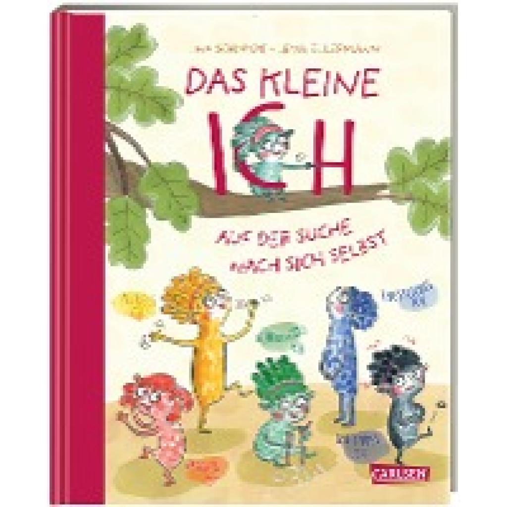 9783551250803 - Das kleine Ich auf der Suche nach sich selbst - Ina Schmidt Gebunden