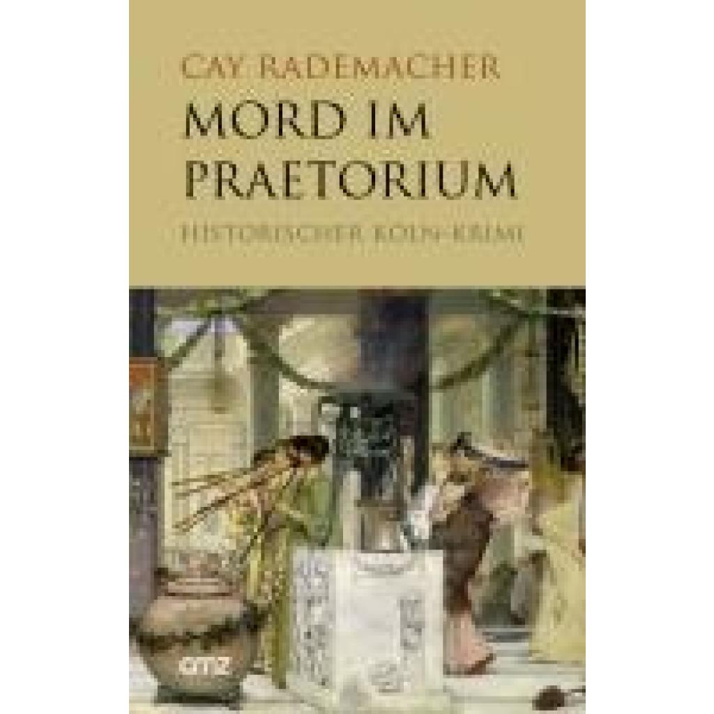 9783870621681 - Mord im Praetorium - Cay Rademacher Kartoniert (TB)