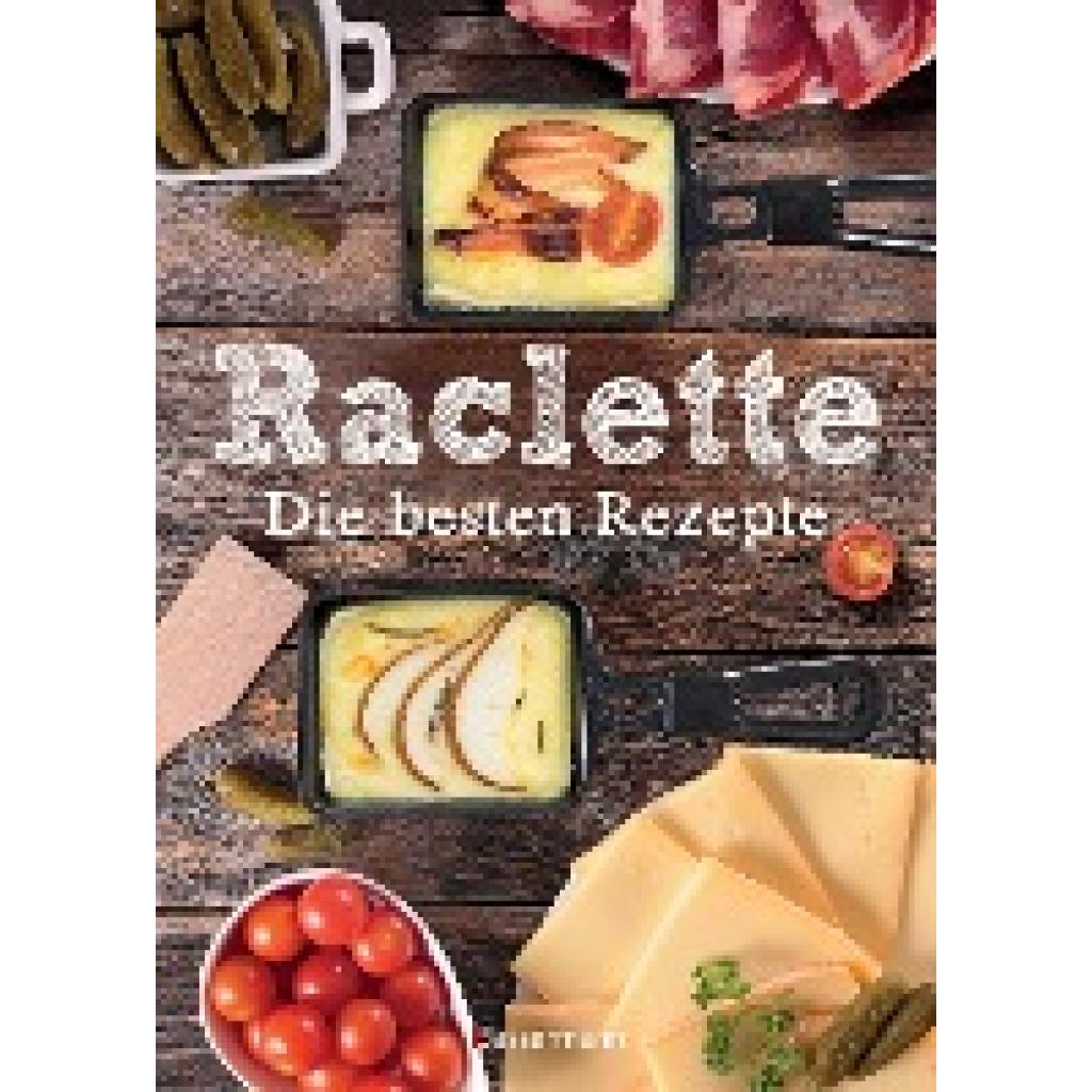 9783809436669 - Raclette - Die besten Rezepte - Carina Mira Gebunden