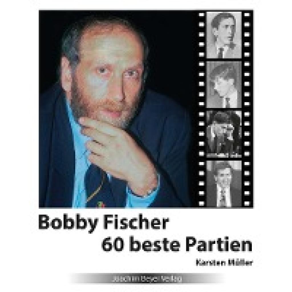 9783959201674 - Bobby Fischer 60 beste Partien - Karsten Müller Gebunden