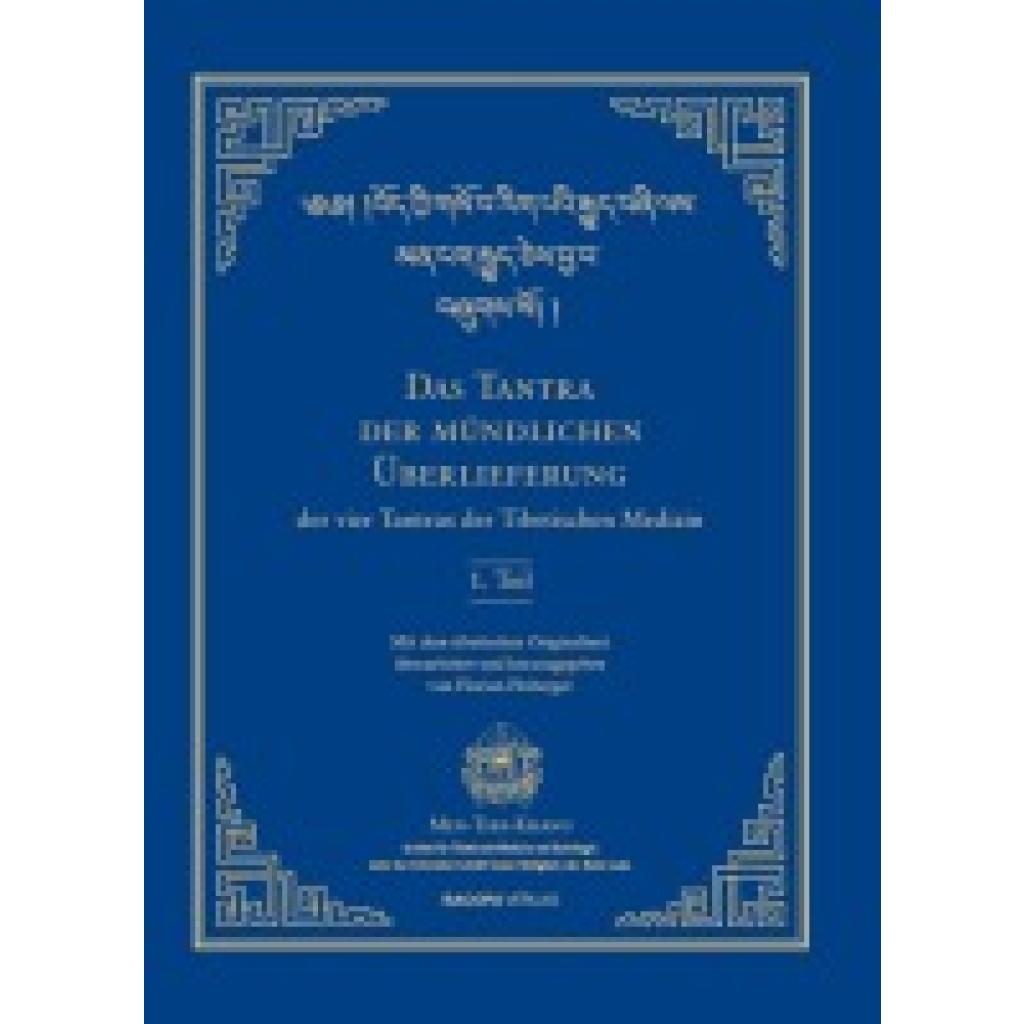 9783903071971 - Das Tantra der mündlichen Überlieferung der vier Tantras der Tibetischen Medizin 1 Teil - Florian Ploberger Gebunden