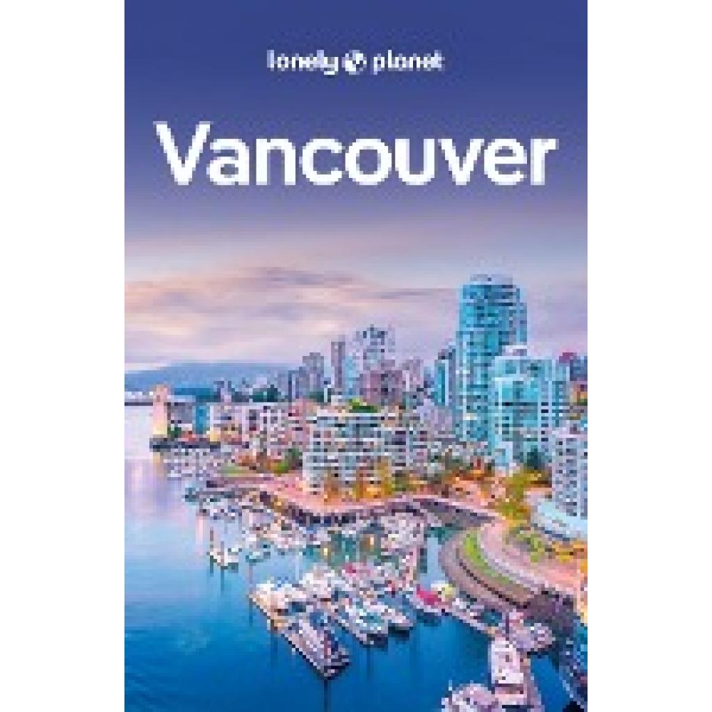 9783829748230 - John Lee - GEBRAUCHT Lonely Planet Reiseführer Vancouver & Victoria - Preis vom 04112023 060105 h