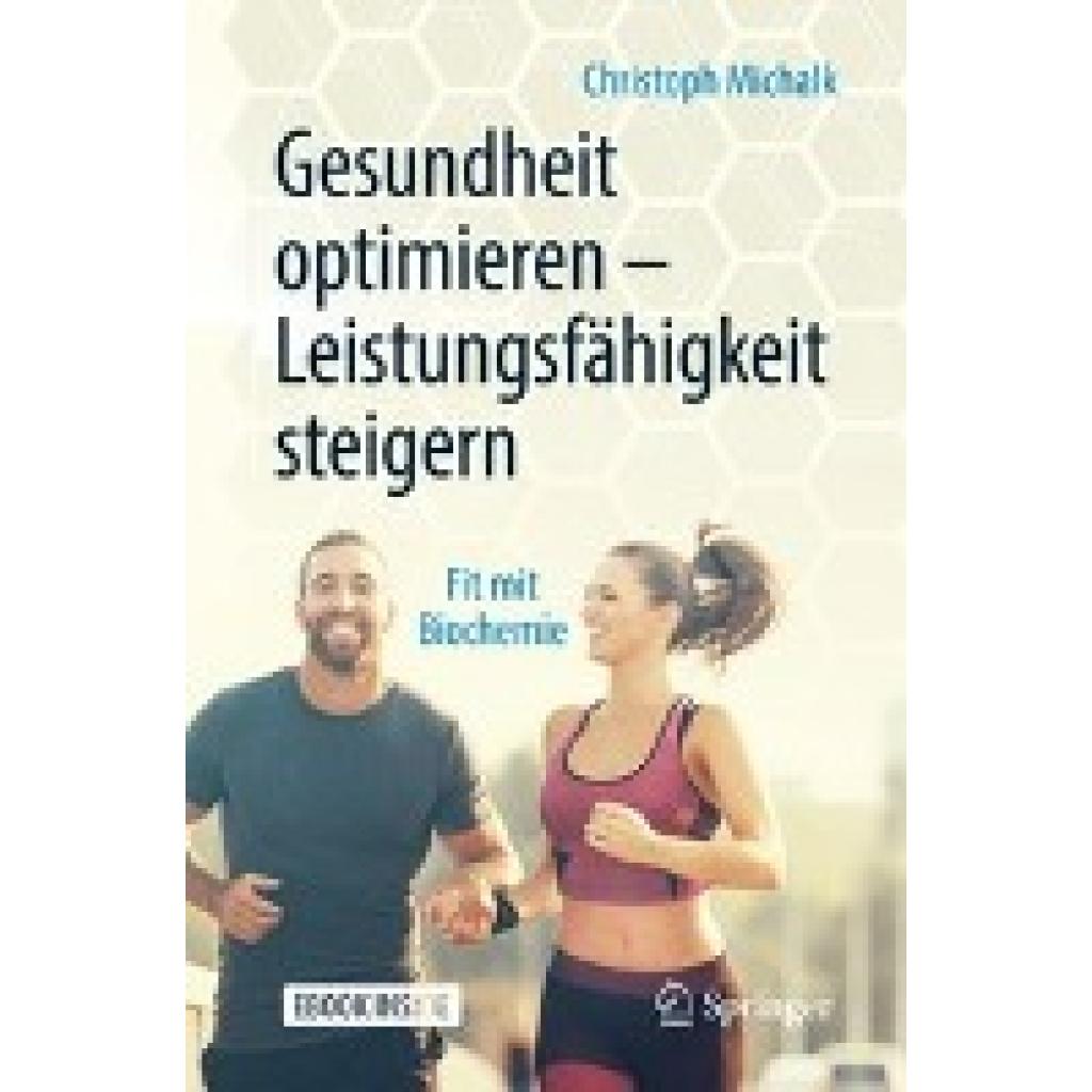 9783662582305 - Gesundheit optimieren - Leistungsfähigkeit steigern m 1 Buch m 1 E-Book - Christoph Michalk Kartoniert (TB)