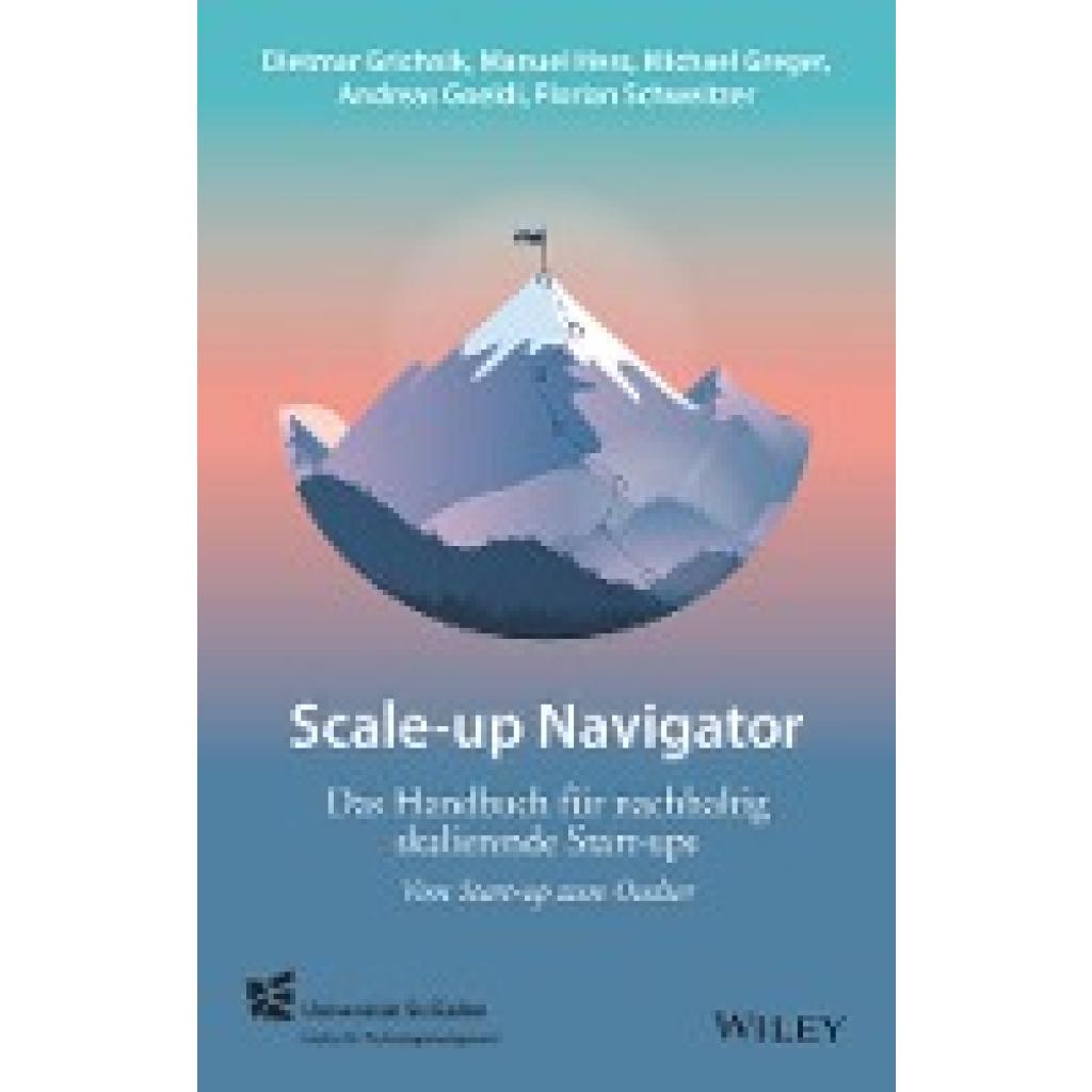 9783527511587 - Scale-up Navigator - Dietmar Grichnik Manuel Heß Michael K Greger Andreas Goeldi Florian Schweitzer Kartoniert (TB)