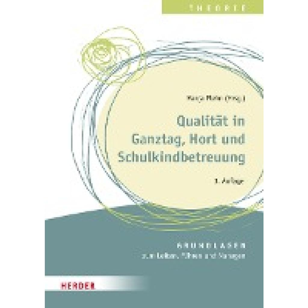 9783451394409 - Qualität in Ganztag Hort und Schulkindbetreuung - Ulrike Glöckner Oggi Enderlein Frauke Mingerzahn Sibylle Fischer Reinhard Wabnitz Martin Haendl Ursula Winklhofer Kartoniert (TB)