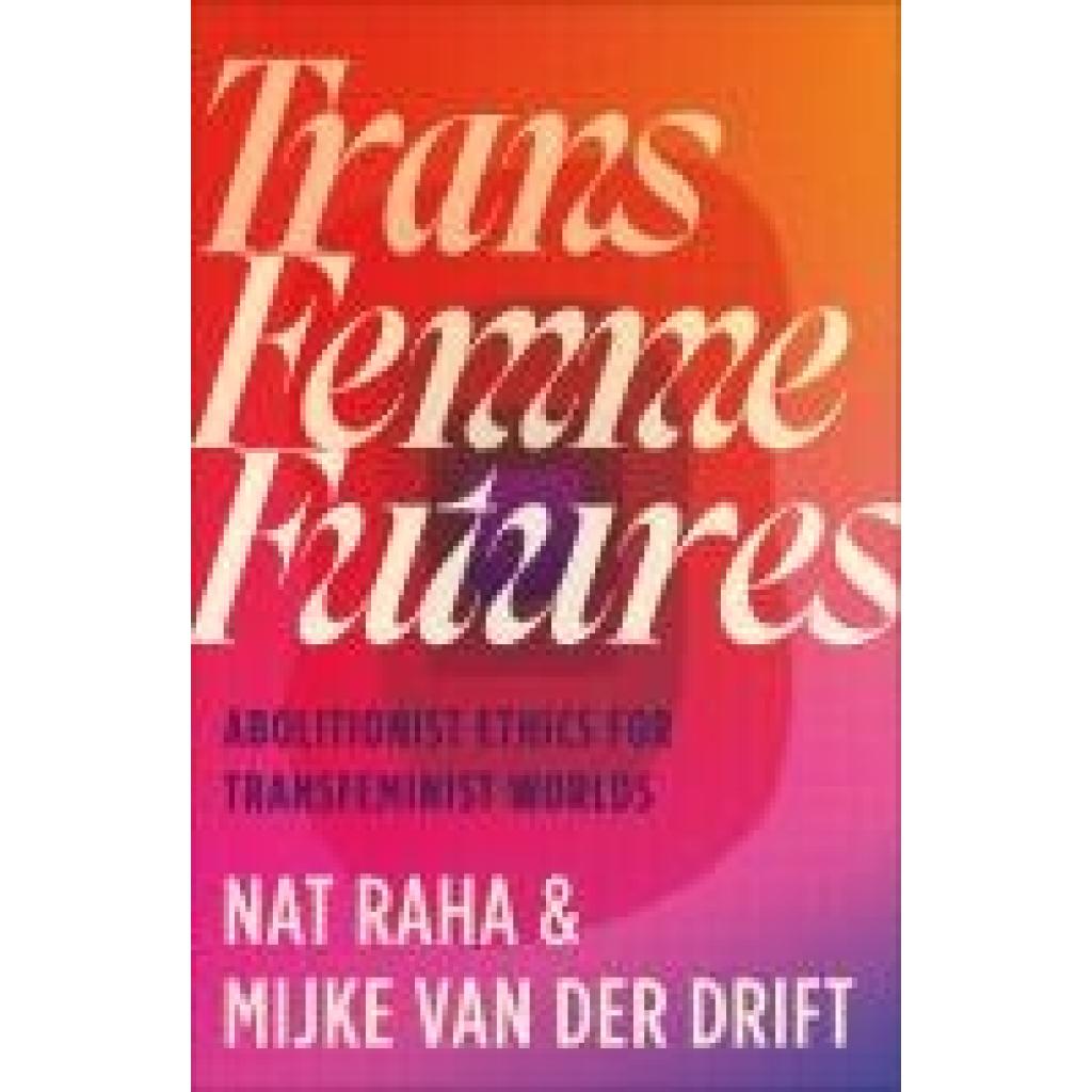 9780745349404 - Raha Nat Trans Femme Futures