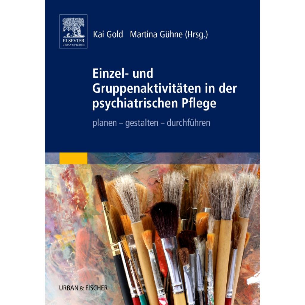 9783437281709 - Einzel- und Gruppenaktivitäten in der psychiatrischen Pflege - Kai Gold Kartoniert (TB)