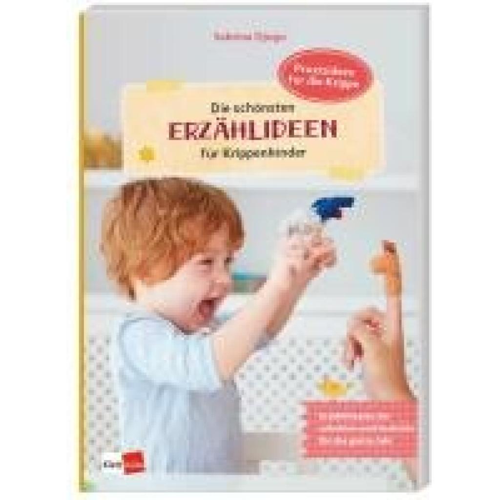 9783960462521 - Die schönsten Erzählideen für Krippenkinder - Sabrina Djogo Kartoniert (TB)