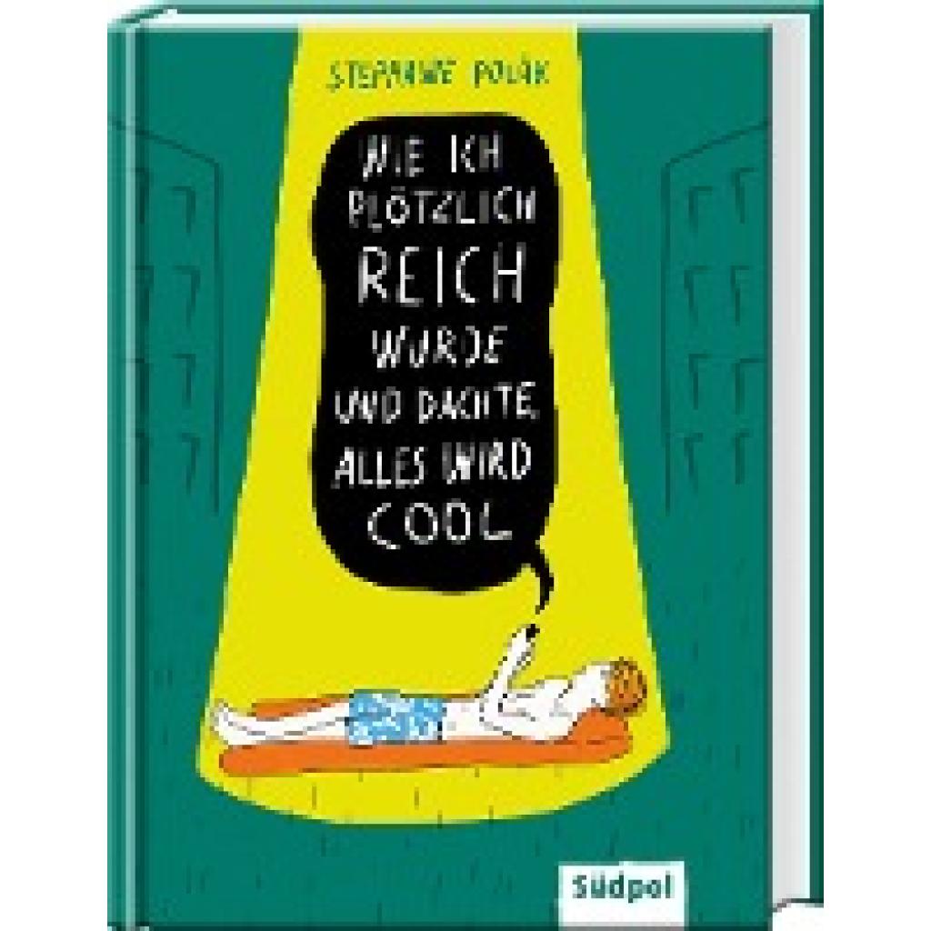 9783943086478 - Wie ich plötzlich reich wurde und dachte alles wird cool - Stephanie Polák Gebunden