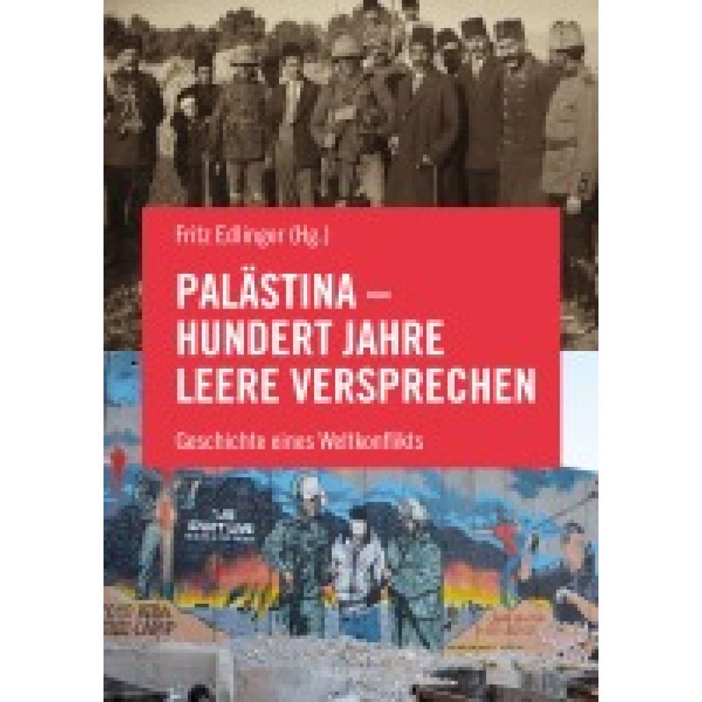 9783853714270 - Palästina - Hundert Jahre leere Versprechen - Salah Abdel-Shafi Omar Barghouti Richard Falk Roger Heacock Rashid Khalidi Miko Peled Ludwig Watzal Petra Wild Tariq Dana Nur Arafeh Vijay Prashad Nasser al-Kidwa Kartoniert (TB)