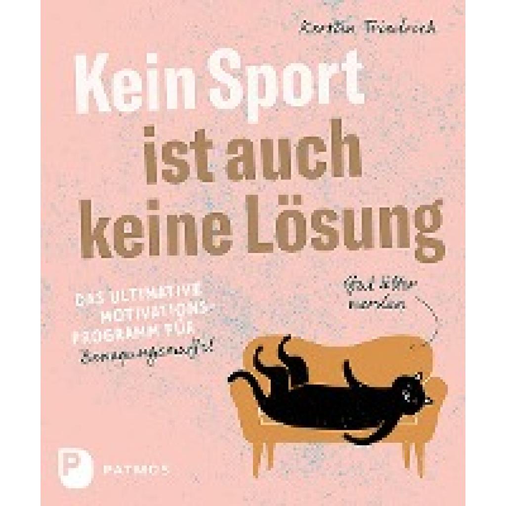 9783843613217 - Kein Sport ist auch keine Lösung - Kerstin Friedrich Kartoniert (TB)