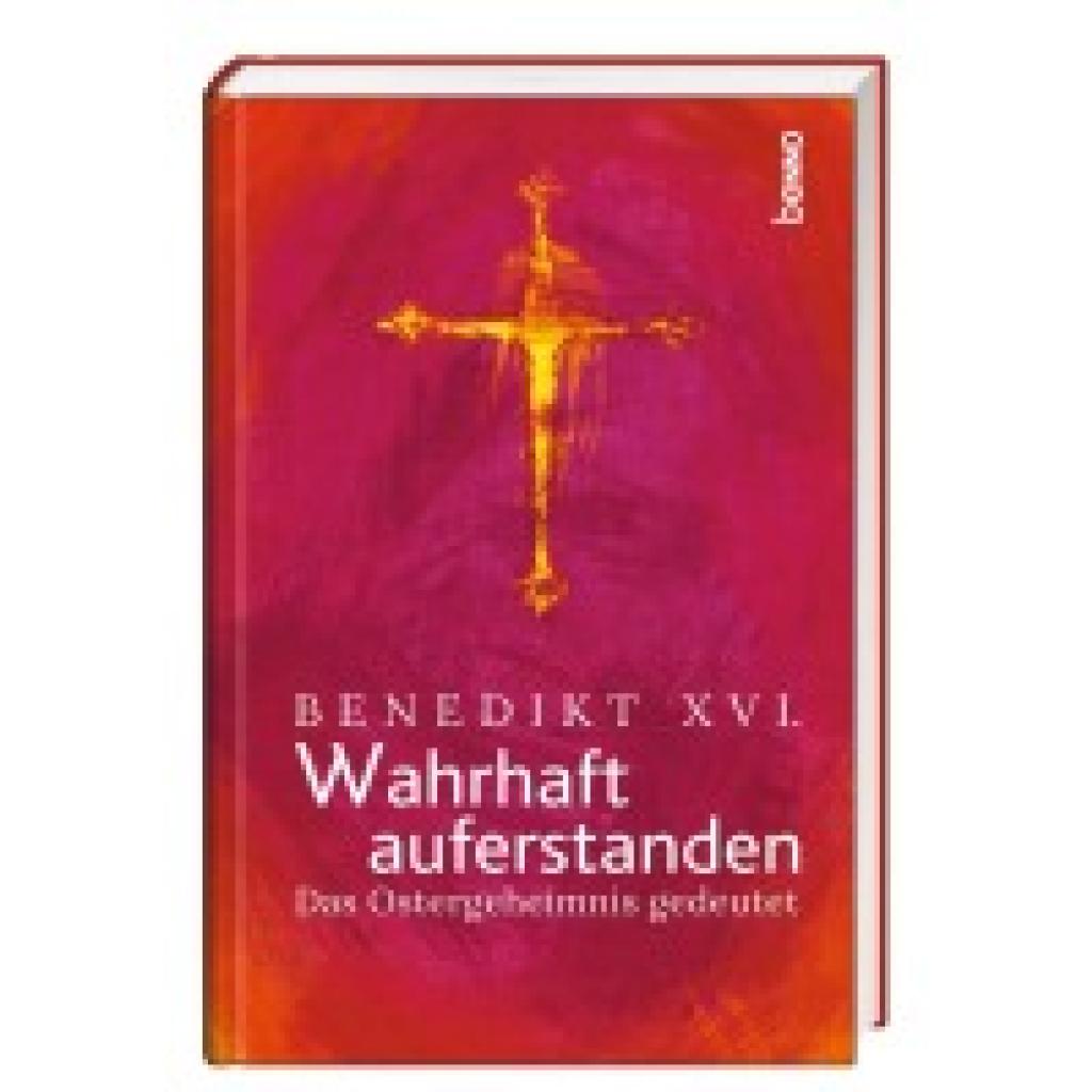 9783746254333 - Wahrhaft auferstanden - Benedikt XVI Gebunden 9783746254333 - Wahrhaft auferstanden - Benedikt XVI Gebunden