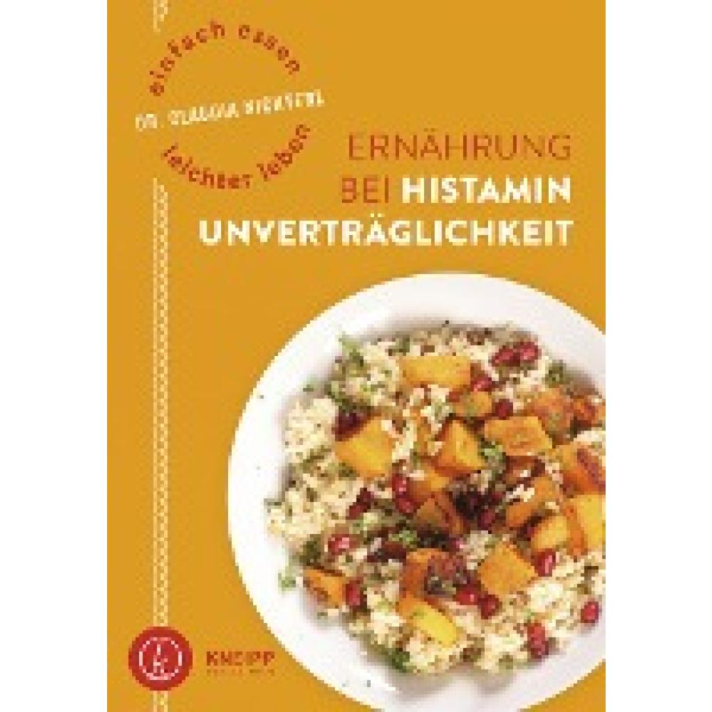 Nichterl, Claudia: Einfach essen - leichter leben Ernährung bei Histaminunverträglichkeit