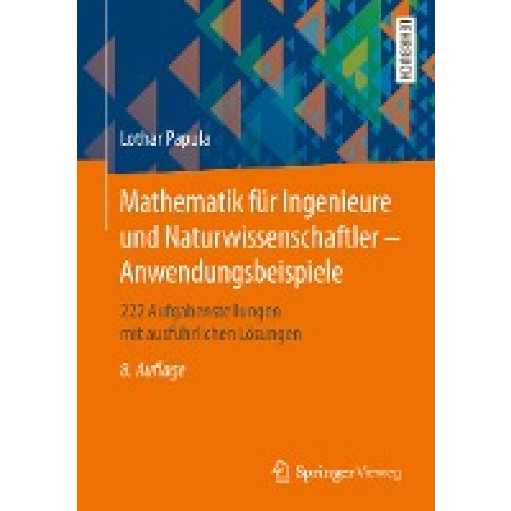 Papula, Lothar: Mathematik für Ingenieure und Naturwissenschaftler - Anwendungsbeispiele