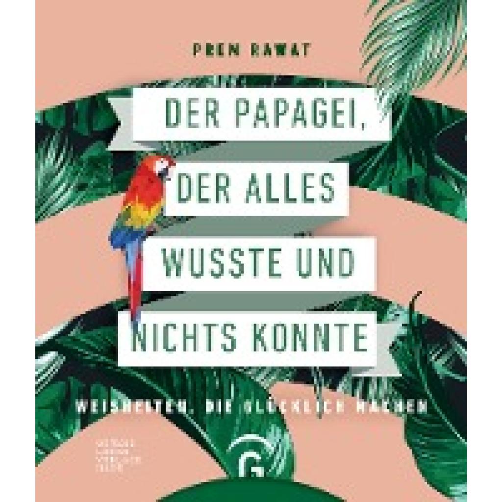 9783579087030 - Der Papagei der alles wusste und nichts konnte - Prem Rawat Gebunden