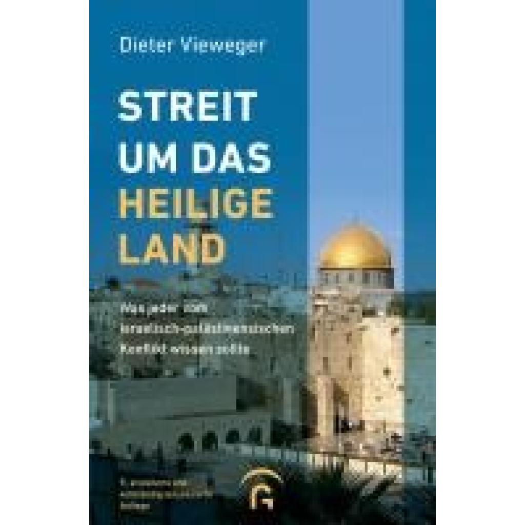 9783579013749 - Vieweger Dieter Streit um das Heilige Land 9783579013749 - Vieweger Dieter Streit um das Heilige Land
