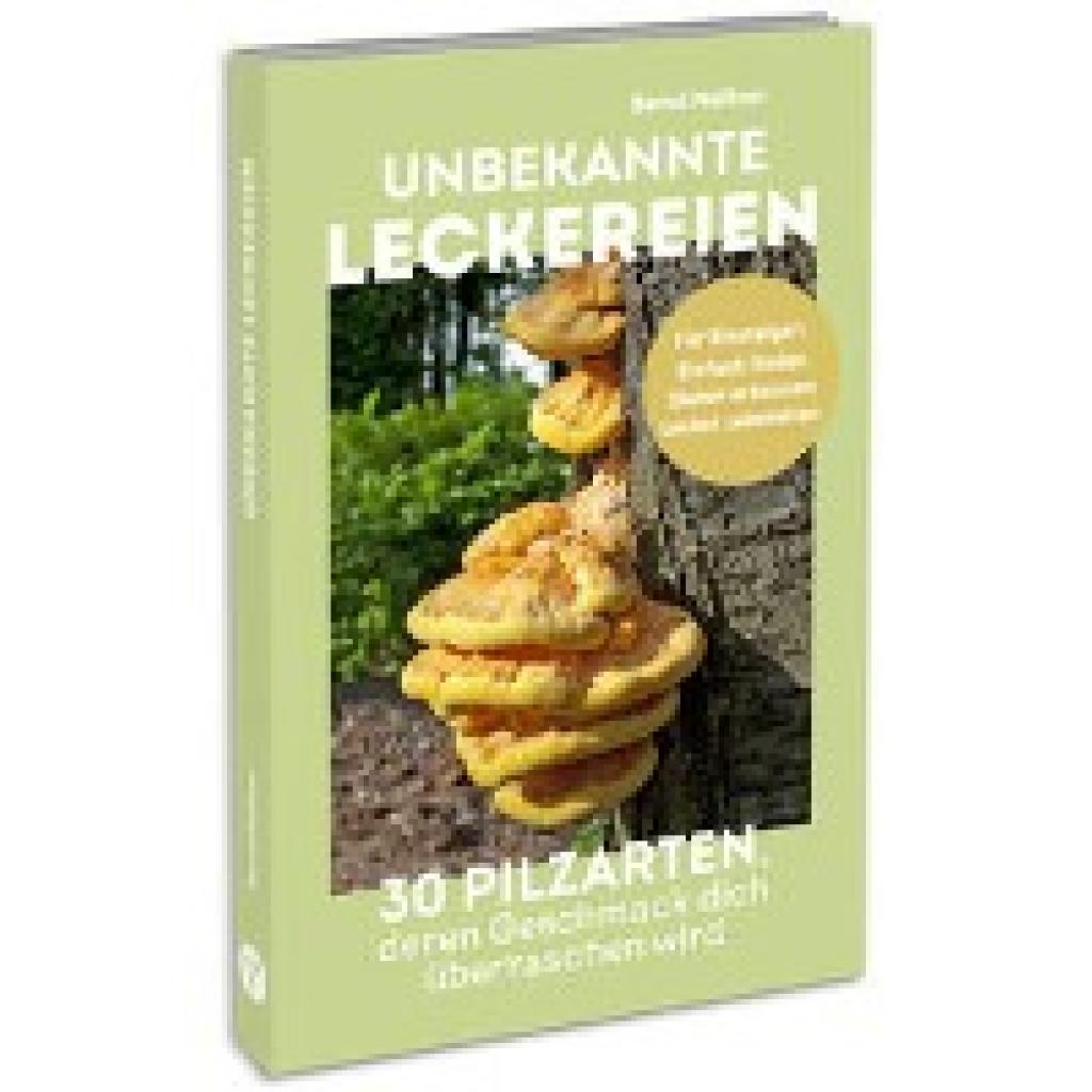 9783517303390 - Unbekannte Leckereien 30 Pilzarten deren Geschmack dich überraschen wird - Bernd Meissner Kartoniert (TB) 9783517303390 - Unbekannte Leckereien 30 Pilzarten deren Geschmack dich überraschen wird - Bernd Meissner Kartoniert (TB)