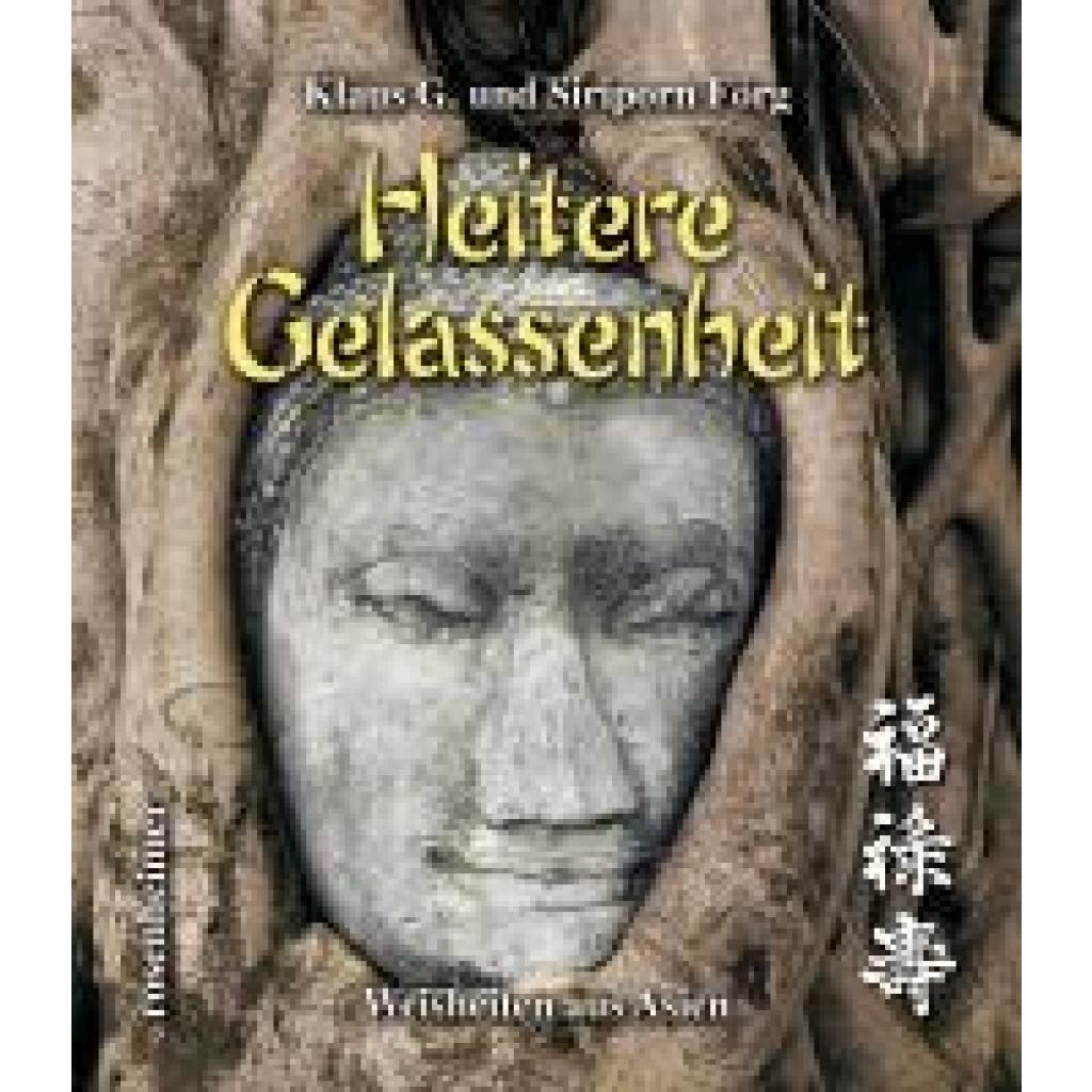 9783475549885 - Heitere Gelassenheit - Klaus G Förg Siriporn Förg Gebunden 9783475549885 - Heitere Gelassenheit - Klaus G Förg Siriporn Förg Gebunden