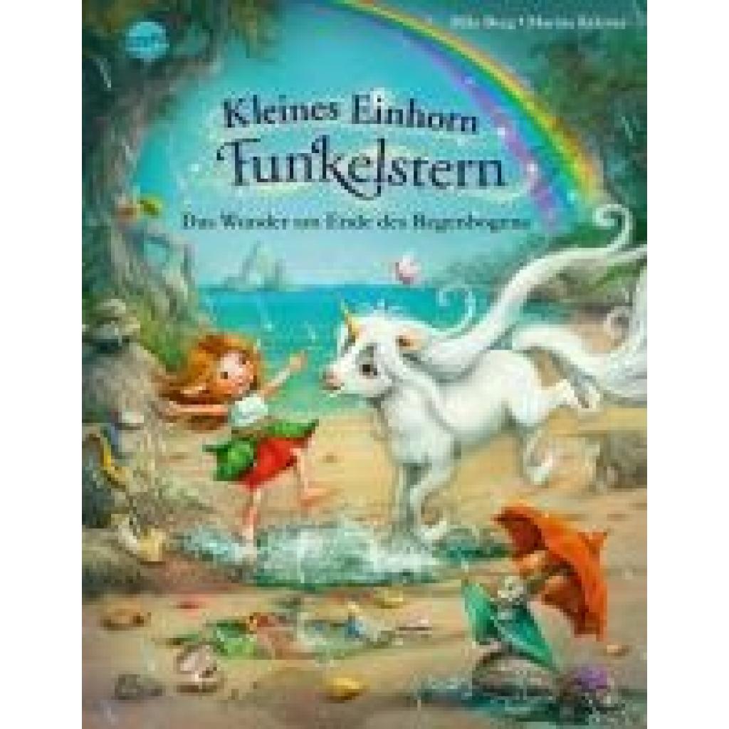 9783401719733 - Berg Mila Kleines Einhorn Funkelstern (4) Das Wunder am Ende des Regenbogens