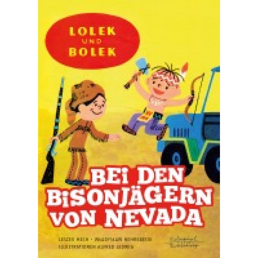 9783359013372 - Bei den Bisonjägern von Nevada Lolek und Bolek Bd6 - Leszek Mech Wladyslaw Nehrebecki Kartoniert (TB) 9783359013372 - Bei den Bisonjägern von Nevada Lolek und Bolek Bd6 - Leszek Mech Wladyslaw Nehrebecki Kartoniert (TB)