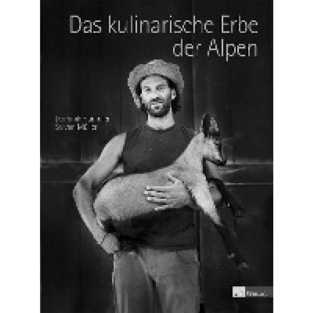 9783038007357 - Das kulinarische Erbe der Alpen - Dominik Flammer Gebunden