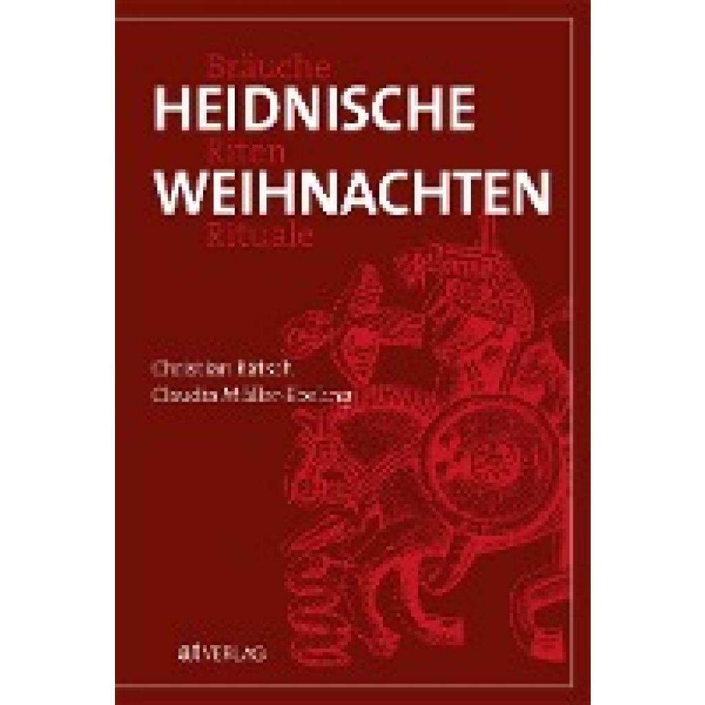 9783038000426 - Heidnische Weihnachten - Christian Rätsch Claudia Müller-Ebeling Gebunden