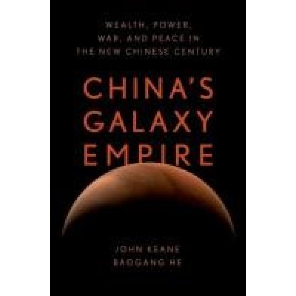 9780197629116 - Keane John Chinas Galaxy Empire 9780197629116 - Keane John Chinas Galaxy Empire