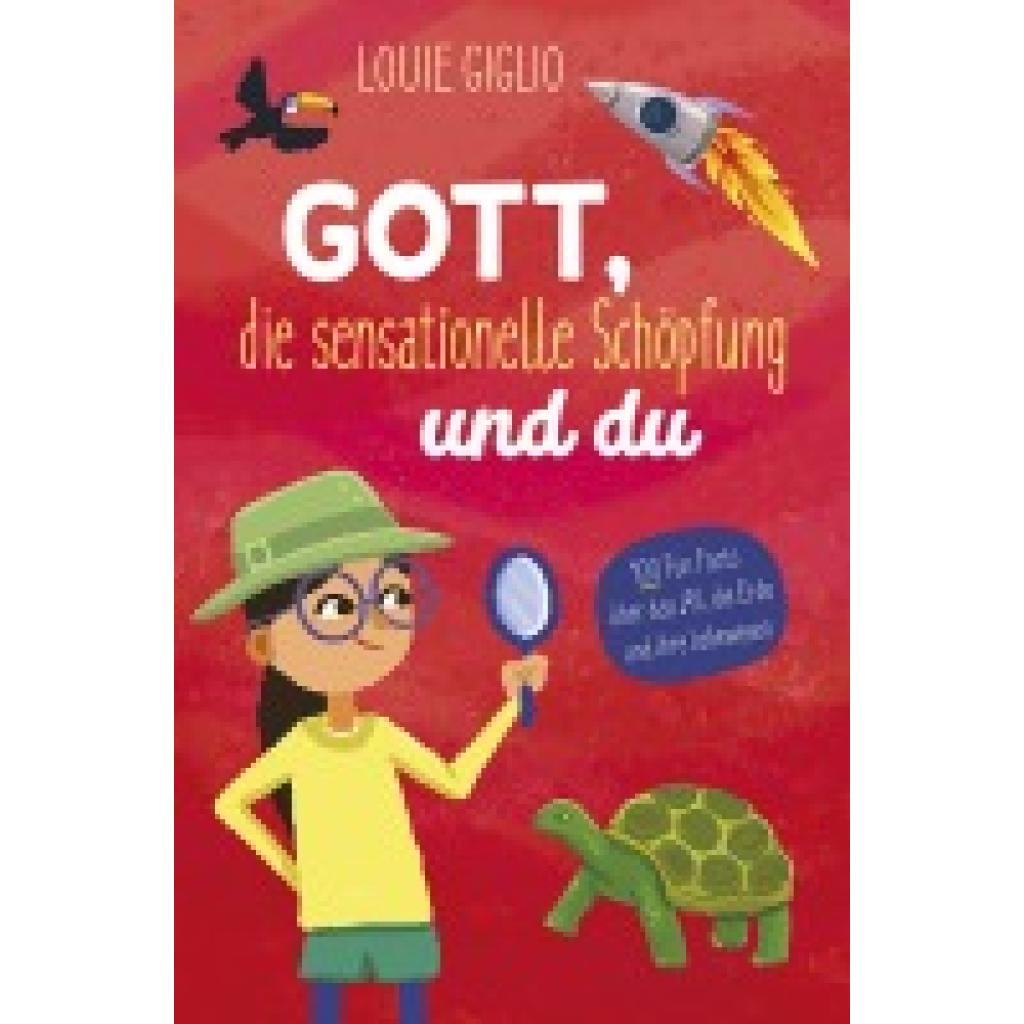 9783963623653 - Gott die sensationelle Schöpfung und du - Louie Giglio Gebunden