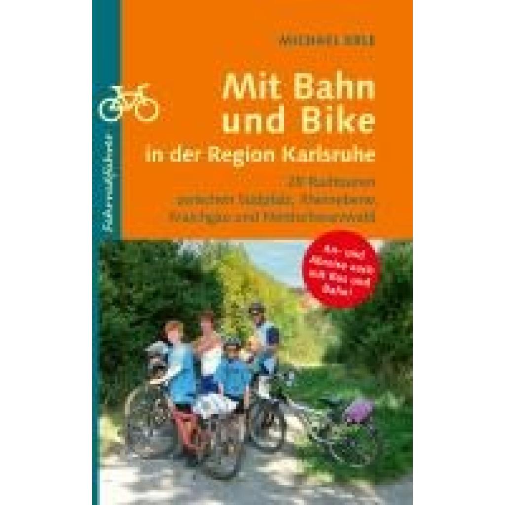 Erle, Michael: Mit Bahn und Bike in der Region Karlsruhe