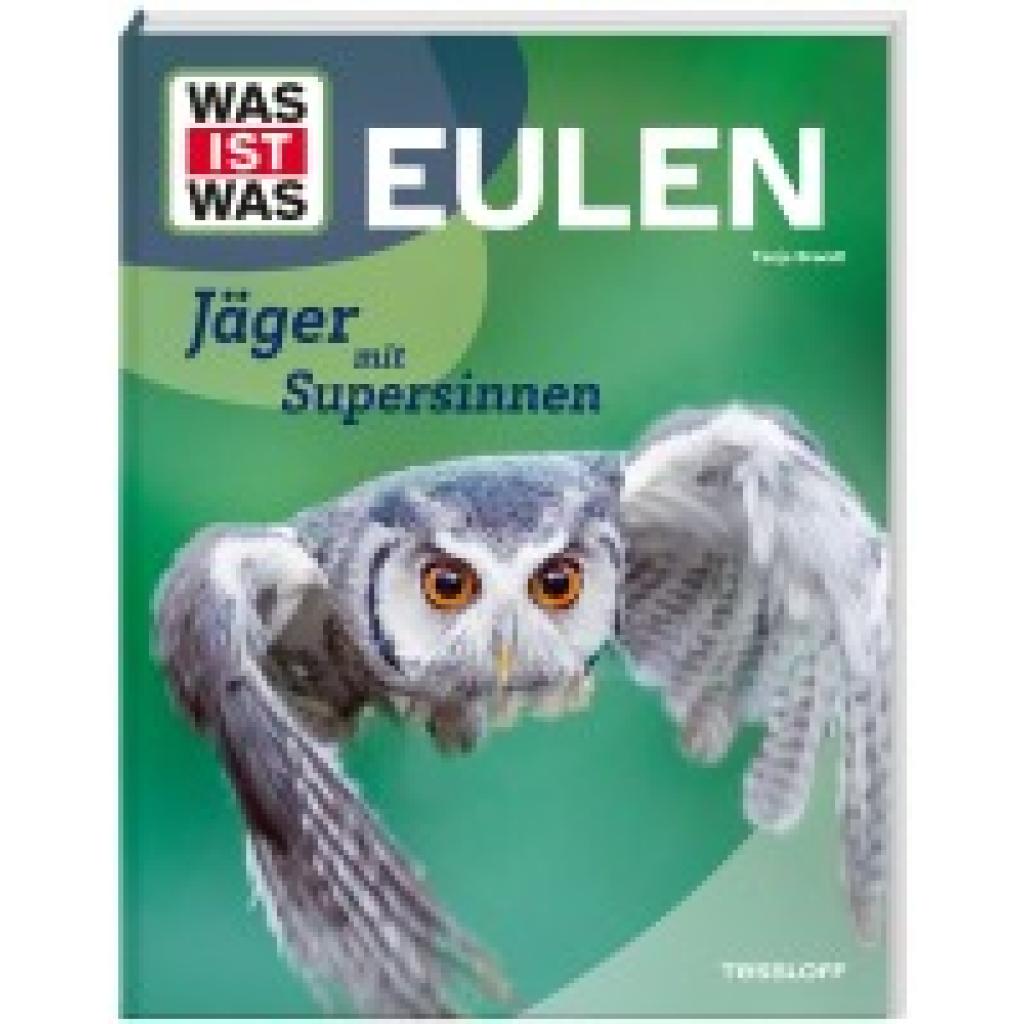 9783788677039 - Brandt Tanja WAS IST WAS Eulen Jäger mit Supersinnen