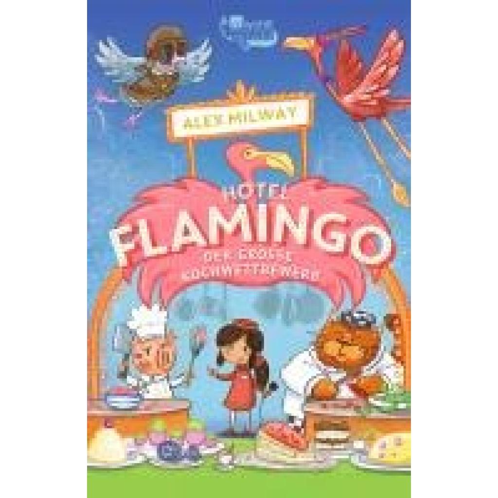 9783757101442 - Milway Alex Hotel Flamingo Der große Kochwettbewerb