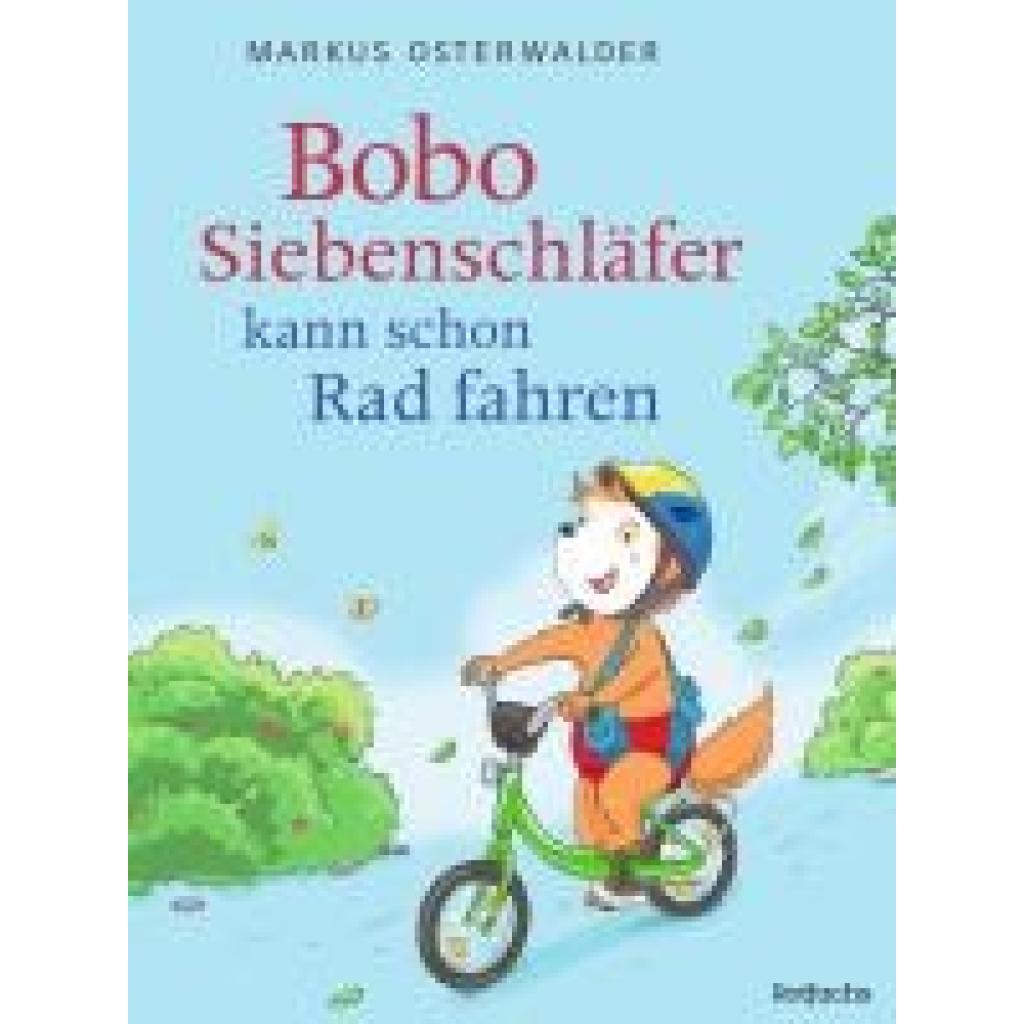 9783757100698 - Osterwalder Markus Bobo Siebenschläfer kann schon Rad fahren 9783757100698 - Osterwalder Markus Bobo Siebenschläfer kann schon Rad fahren